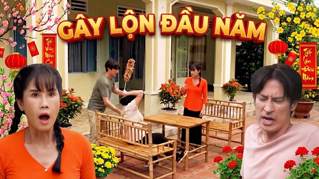 Phim Hài Tết 2026 | GÂY LỘN ĐẦU NĂM | Phim Hài Tết Việt Nam Mới Nhất | Phim Hài Tết Việt Nam
