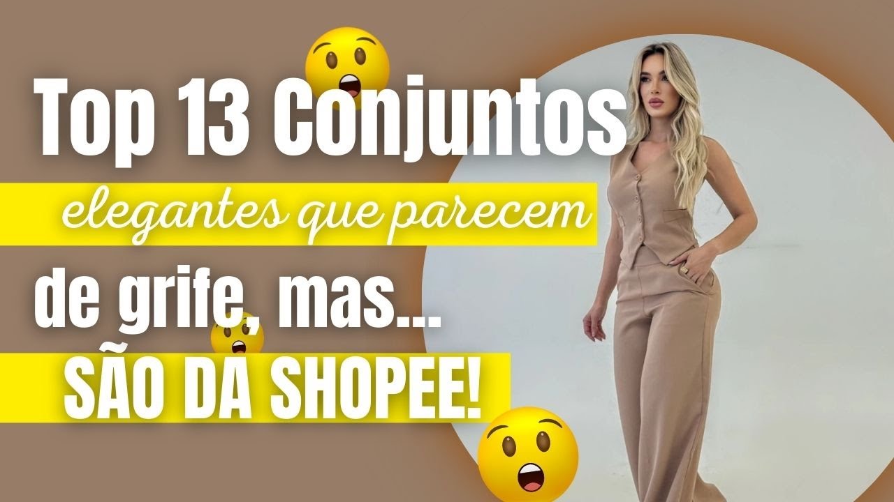 👗✨ Top 13 Conjuntos Elegantes que Parecem de Grife, mas São da Shopee!