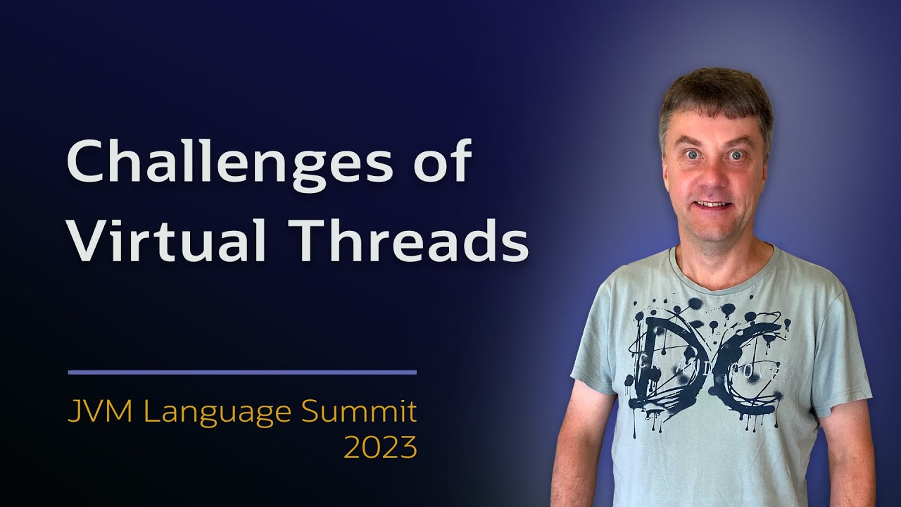 The Challenges of Introducing Virtual Threads to the Java Platform - Project Loom  #JVMLS