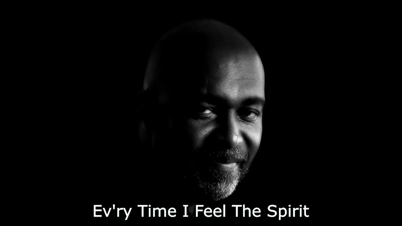 Ev'ry Time I Feel The Spirit  - Burleigh - Spiritual