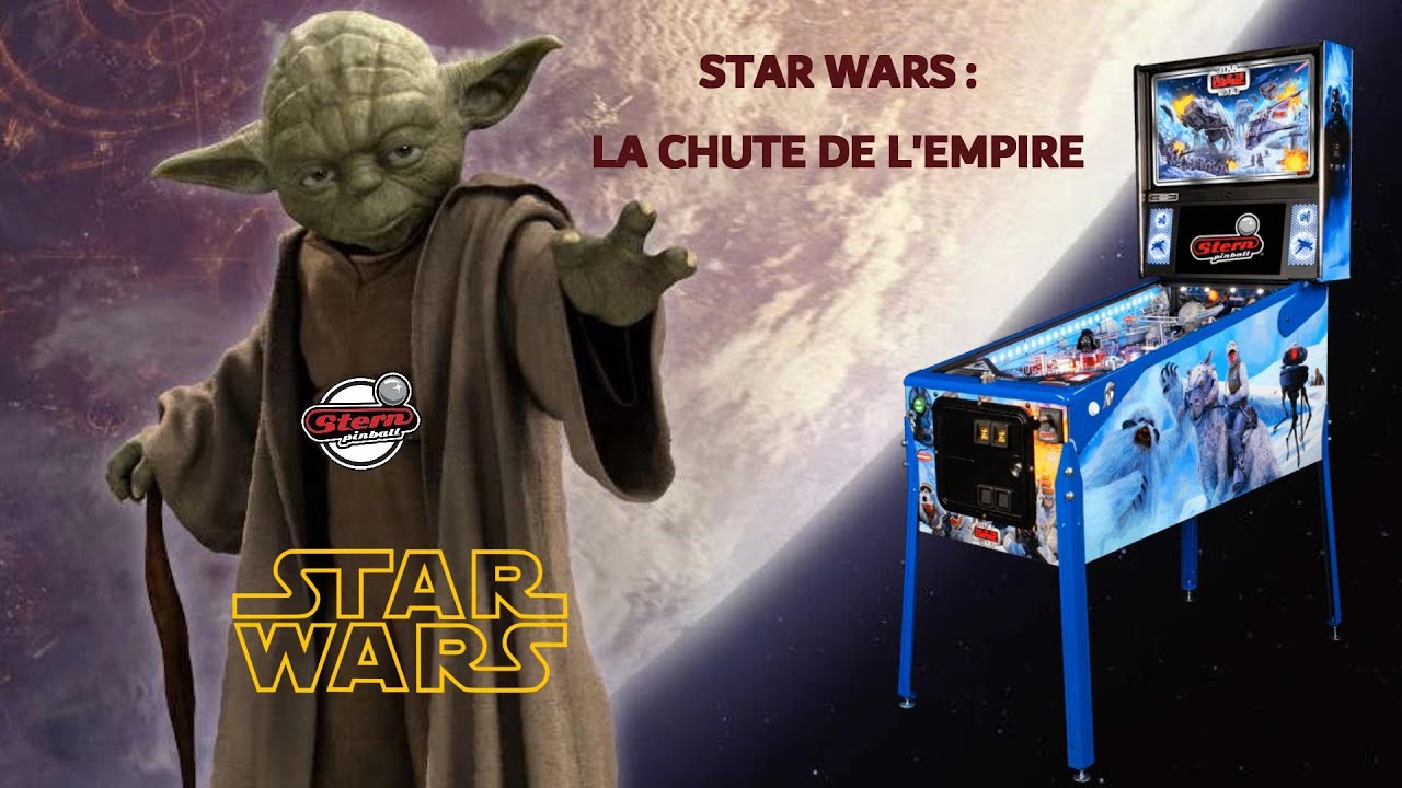 STAR WARS : FALL OF EMPIRE / La chute de l'Empire - le nouveau flipper de STERN PINBALL