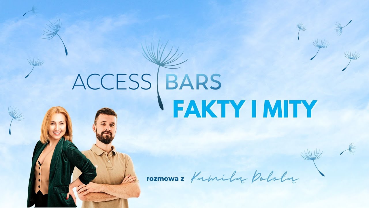 Access Bars: Fakty i mity &ndash; rozmowa z Kamilą Dolotą