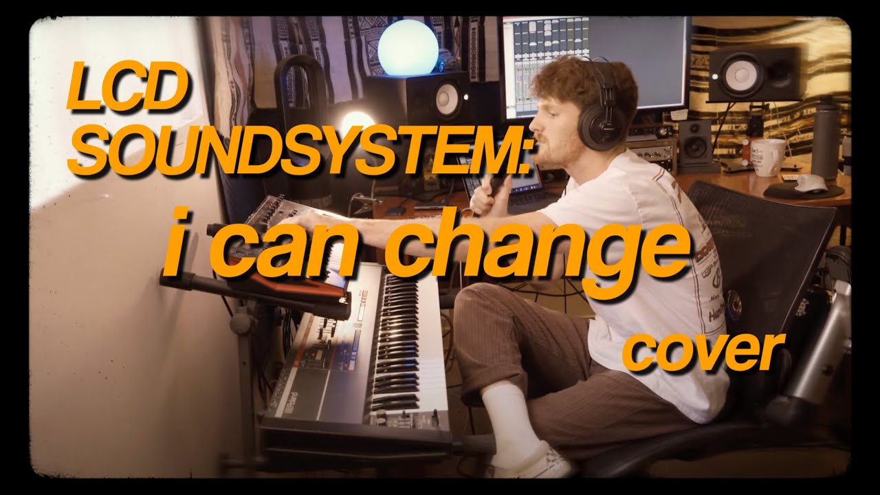 I Can Change - The Judd Zingle Project (LCD Soundsystem Cover)