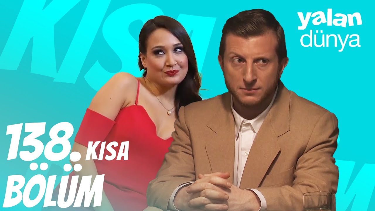 Yalan Dünya 138. Kısa Bölüm