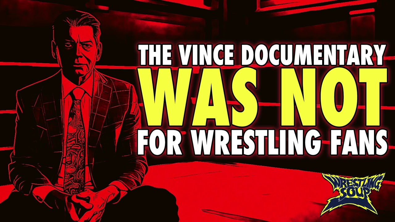 Документальный фильм Винса Макмахона от Netflix был ориентирован на случайных зрителей