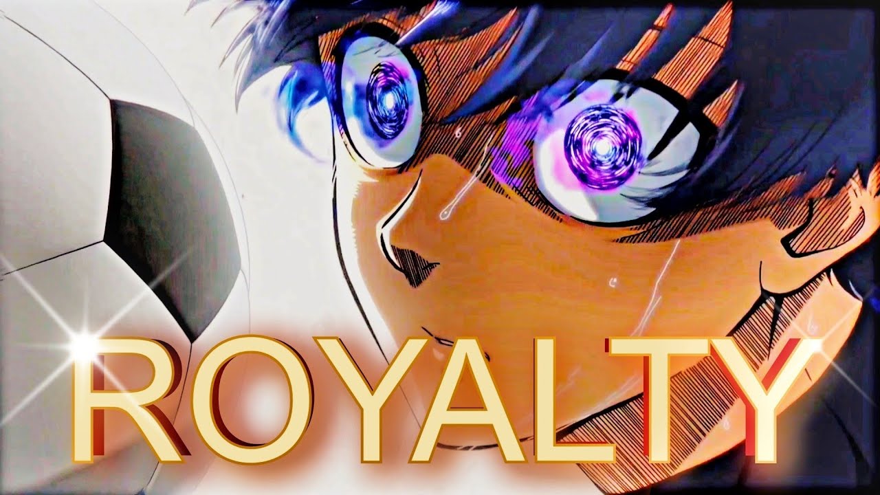 Blue lock - Royalty [EDIT]