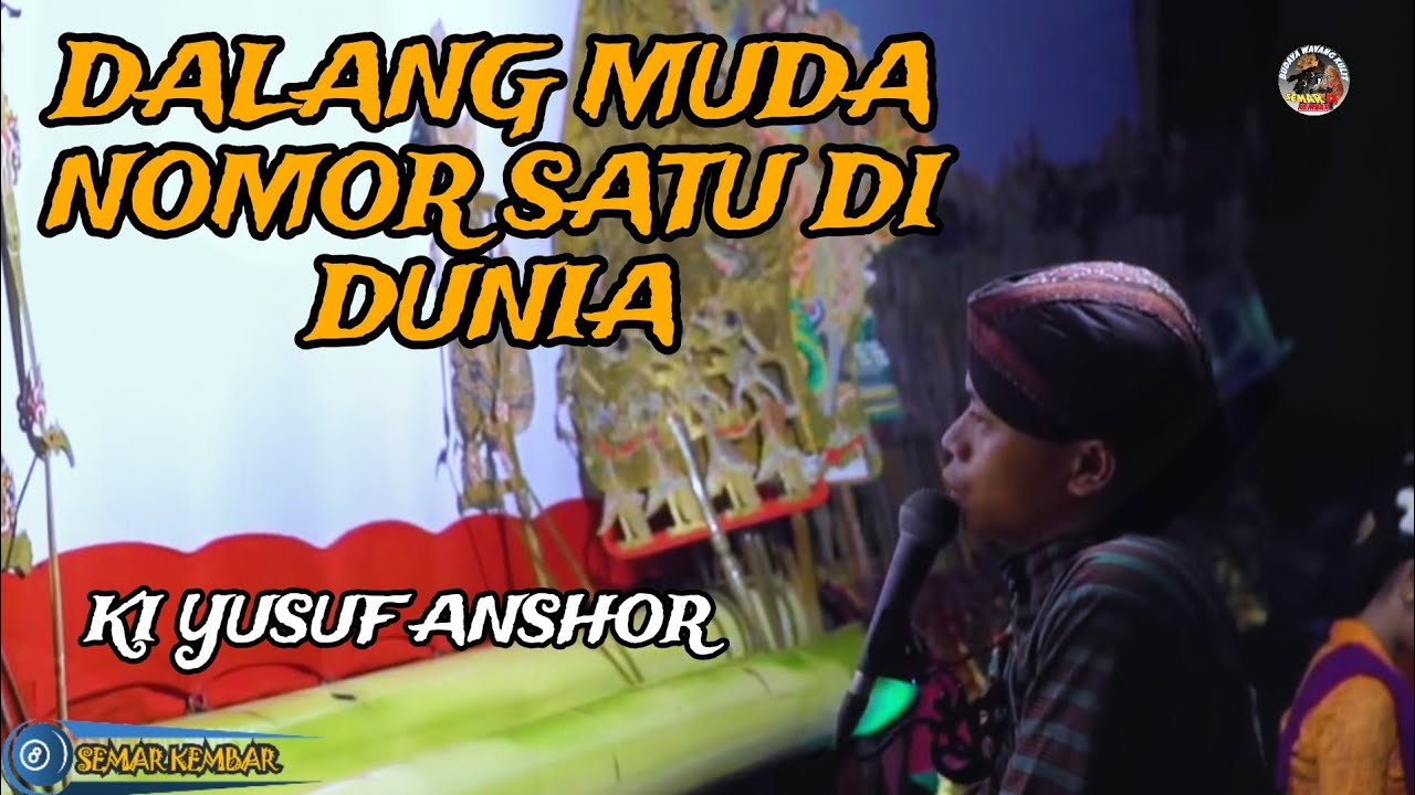 DALANG MUDA NOMOR SATU DI DUNIA// KI YUSUF ANSHOR GANENDRA