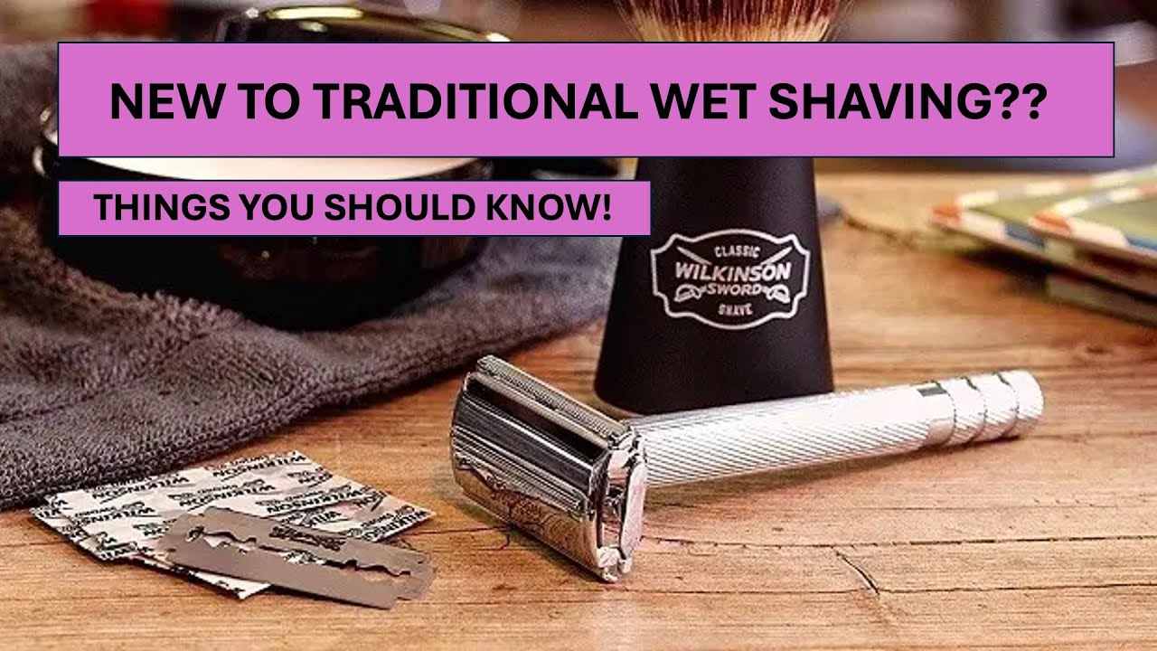 New To Traditional Wet Shaving? | Things You Need To Know!