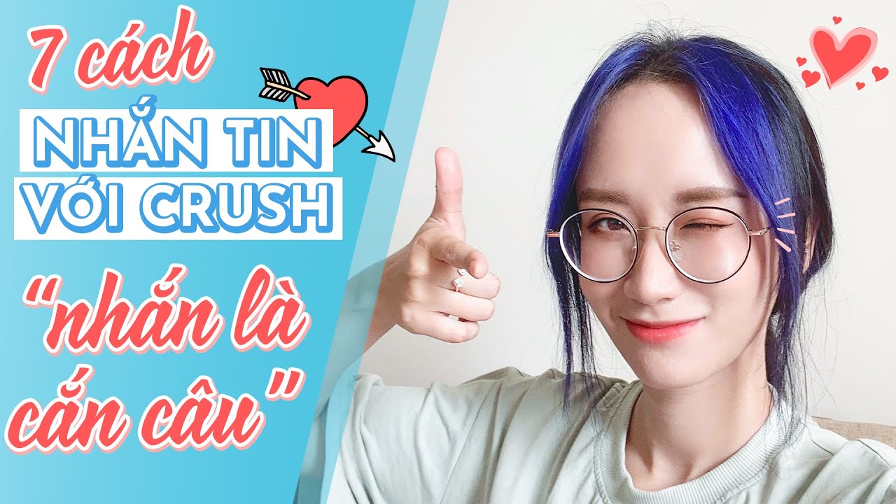7 CÁCH NHẮN TIN VỚI CRUSH - CÁCH GIÚP CON TRAI BỚT NHẠT | RULES FOR TEXTING GIRLS| HƯƠNG WITCH