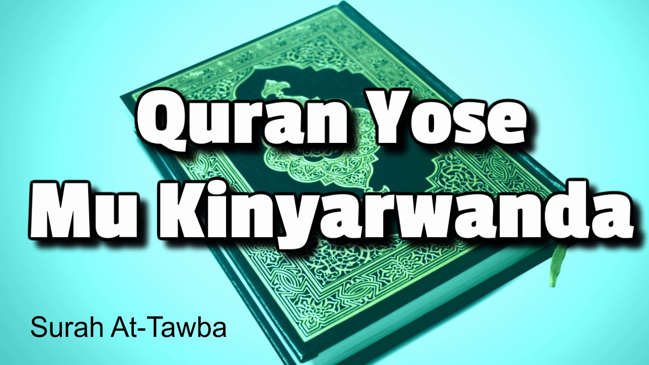 Quran: 9. Surah At Tawba translation Mukinyarwanda