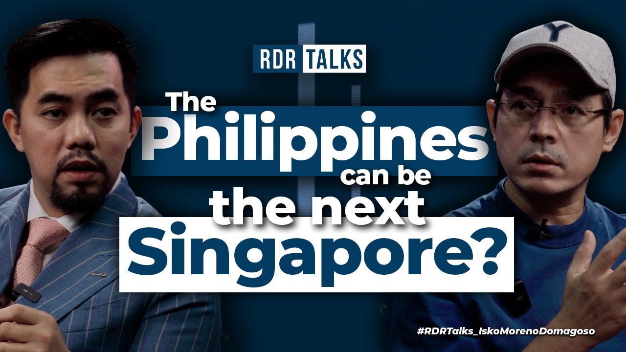 #rdrtalks | The Philippines can be the next Singapore?