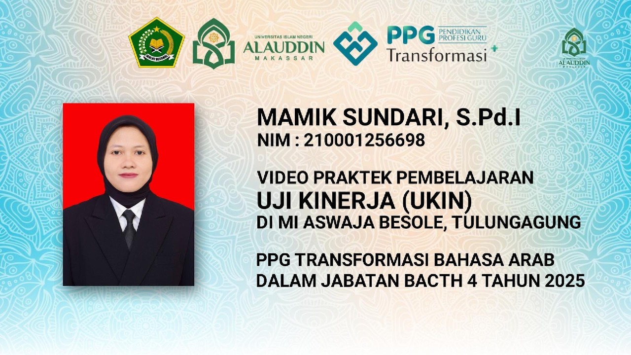 VIDEO UKIN PPG DALJAB BATCH IV 2025 | MAMIK SUNDARI, S.Pd.I | LPTK UIN ALAUDDIN MAKASSAR