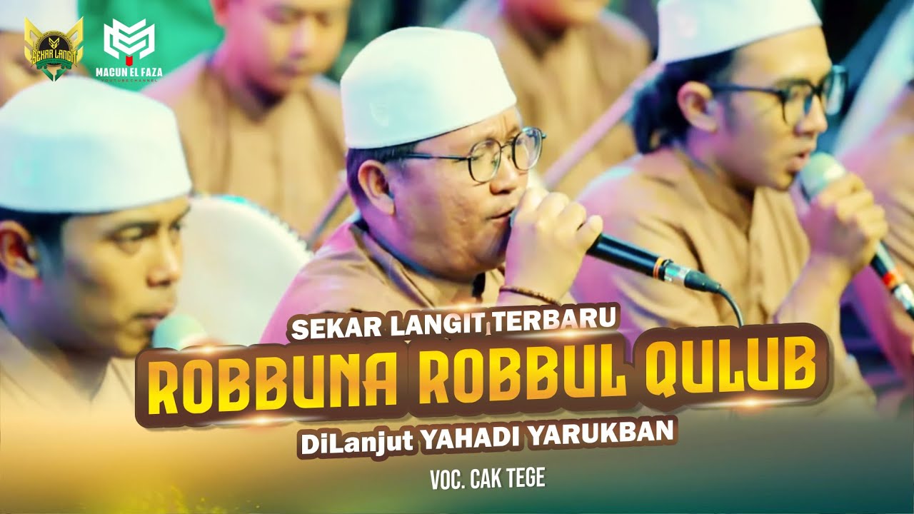 TERBARU ! ROBBUNA ROBBUL QULUB - YA HADI YA RUKBAN || SEKAR LANGIT VOC. CAK TEGE