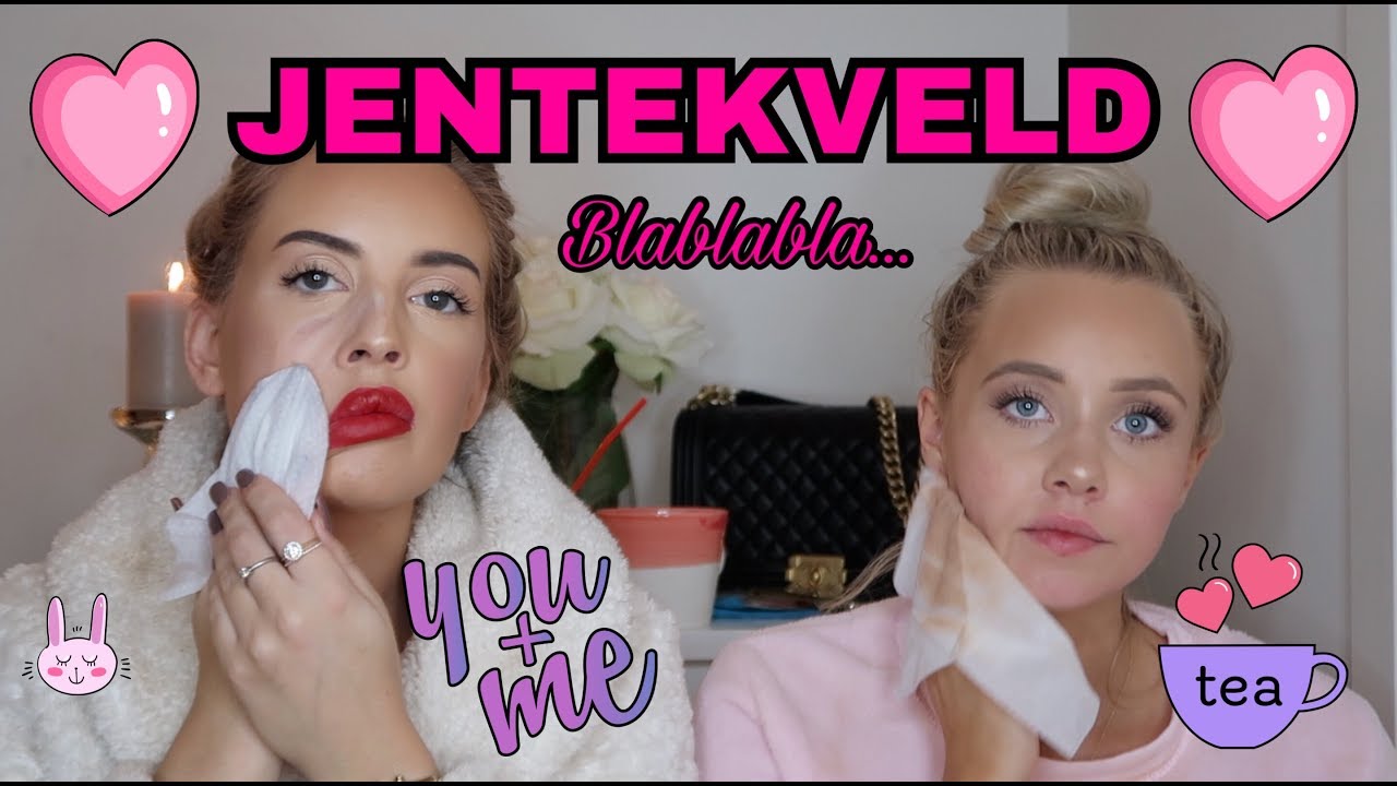 ♡Jentekveld- Vi fjerner sminken, pleier huden, prater og ler!
