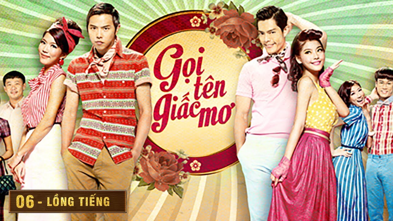 GỌI T&Ecirc;N GIẤC MƠ [Tập 6] - Phim T&acirc;m L&yacute; T&igrave;nh Cảm Si&ecirc;u Hay Mới Nhất 2025 (Lồng Tiếng)