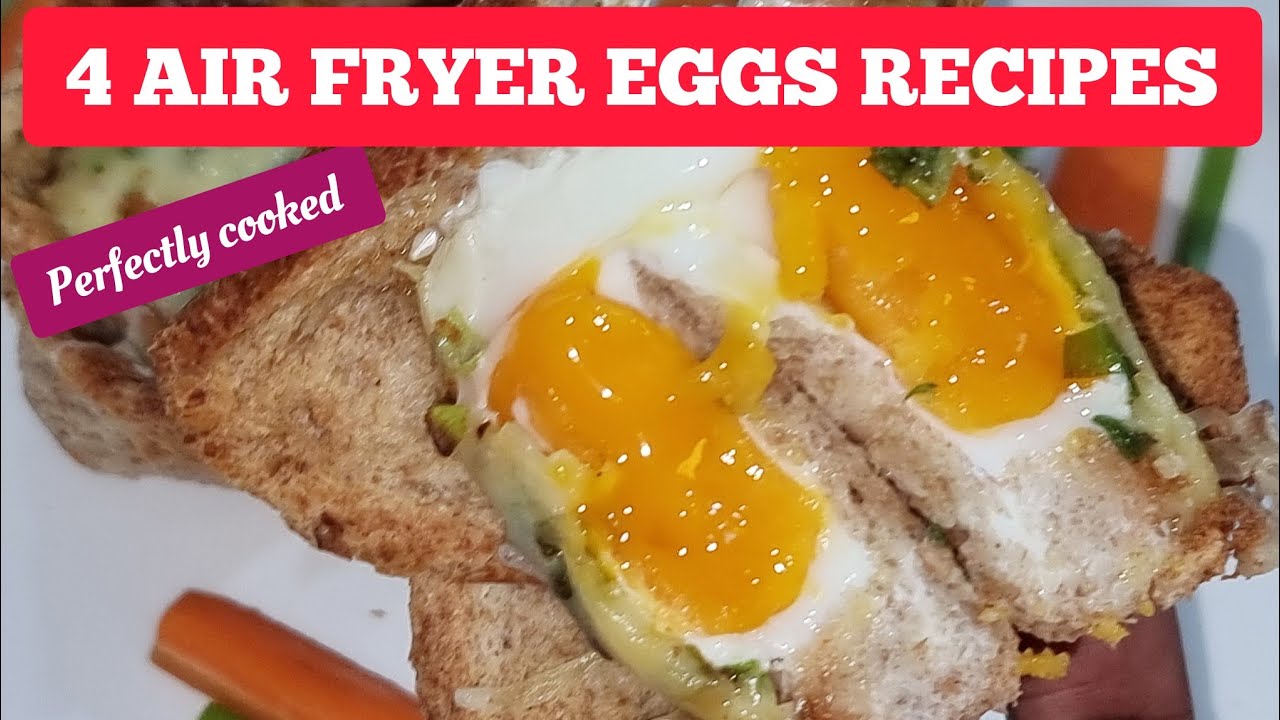 HOW TO COOK EGGS IN AN AIR FRYER. 4 DIFFERENT AIR FRIED EGGS  RECIPES IDEAS.