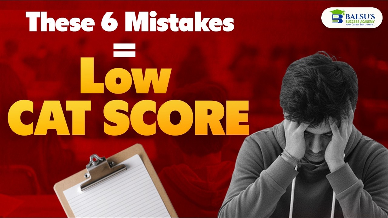 6 Mistakes Killing Your CAT Percentile | Avoid these common mistakes made during CAT preparation