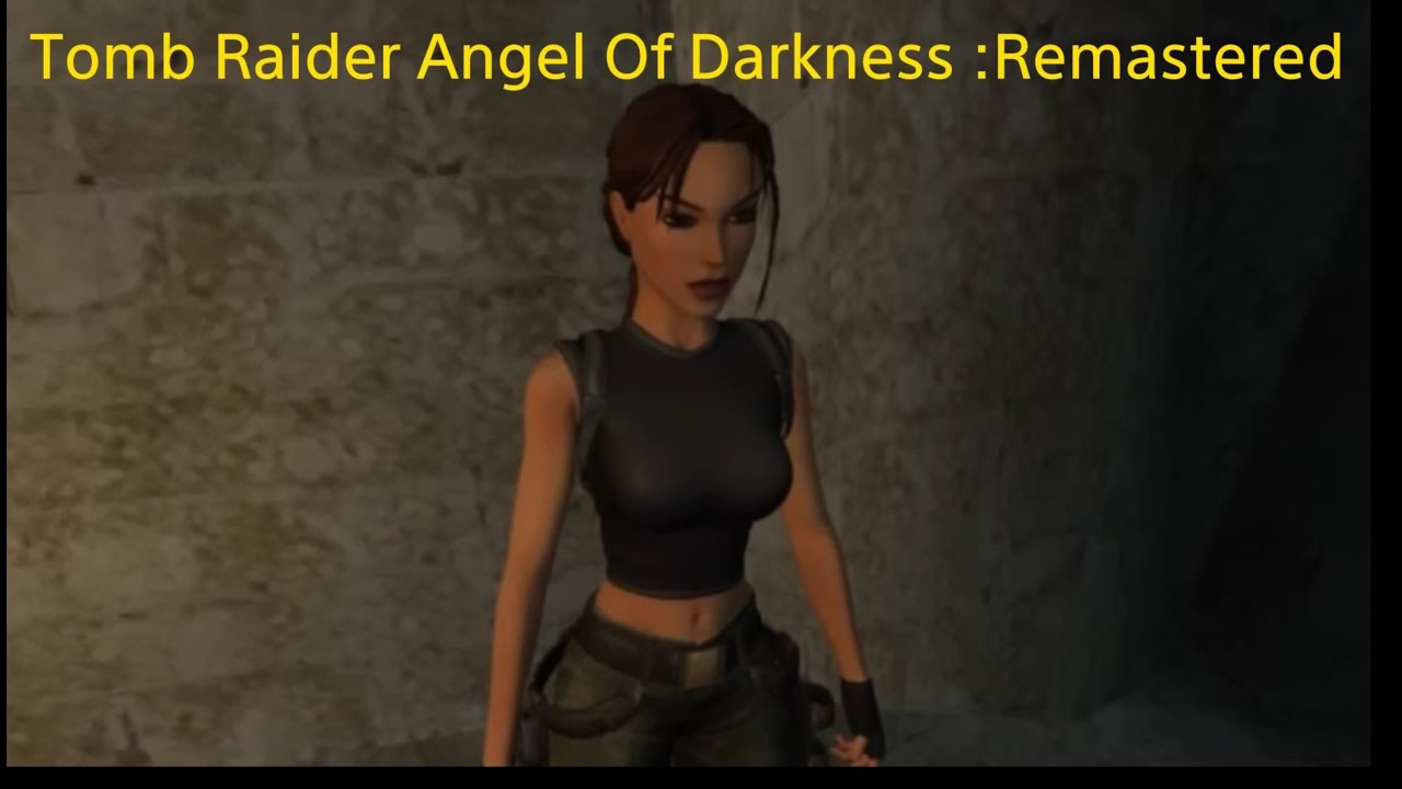 Tomb Raider Angel Of Darkness :Remastered