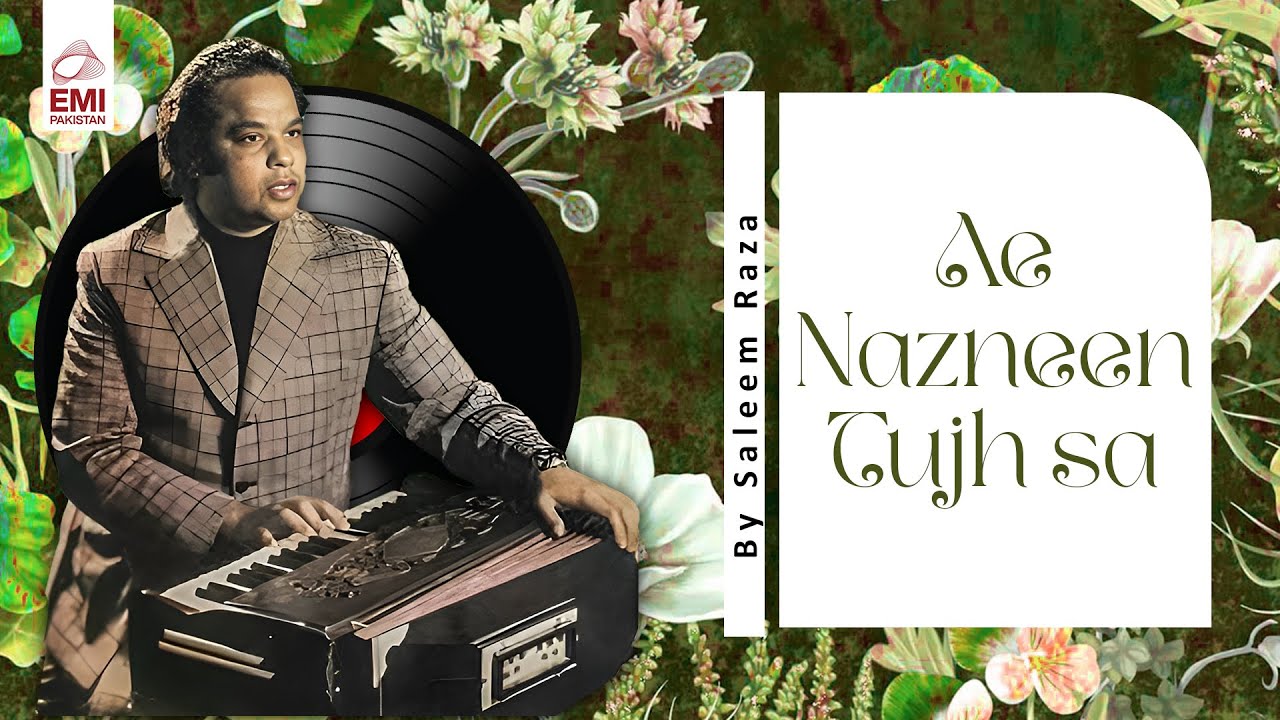 Ae Nazneen Tujh Sa | Lyrical Video | Saleem Raza | EMI Pakistan Official