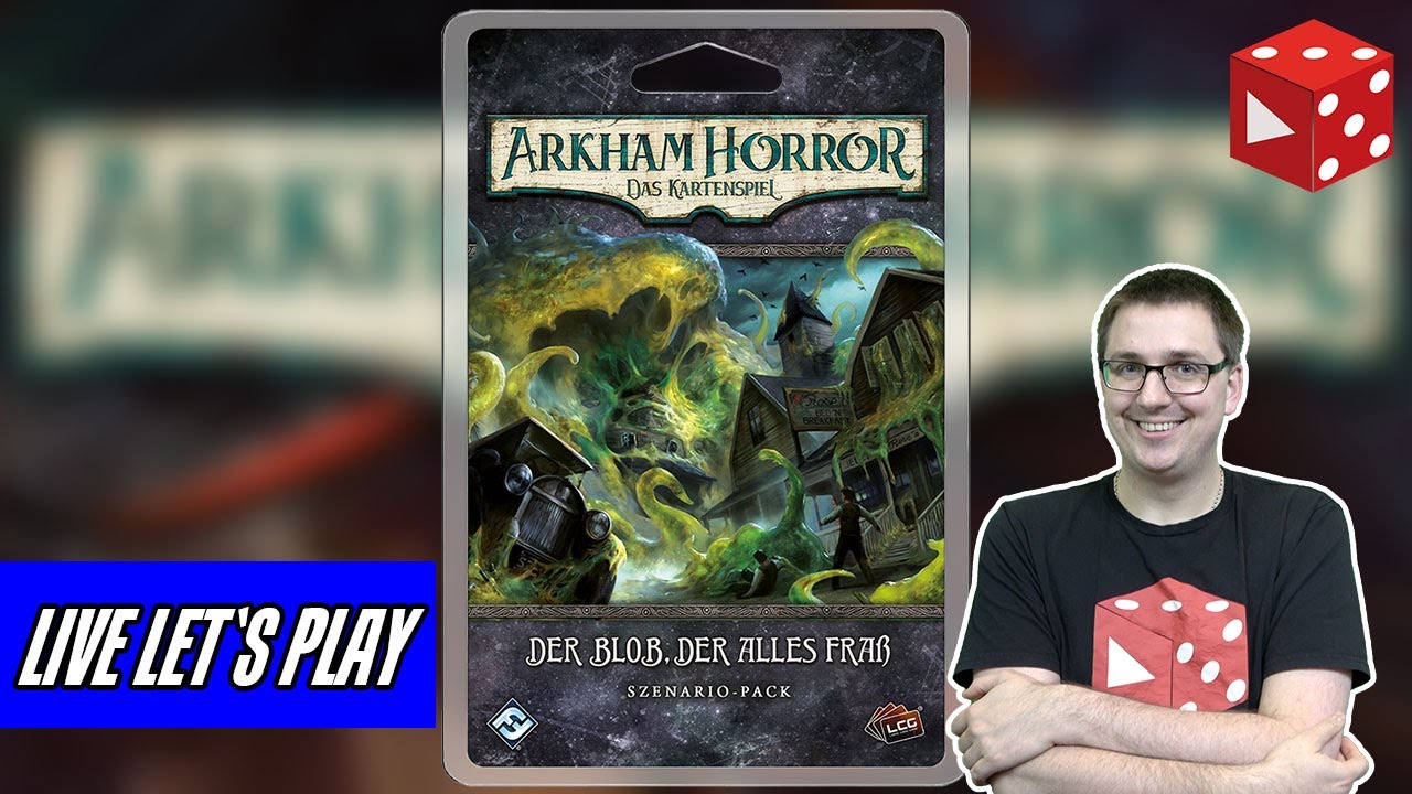 LIVE LET'S PLAY: Der Blob der alles fraß - Arkham Horror Das Kartenspiel - 2 Spieler Partie