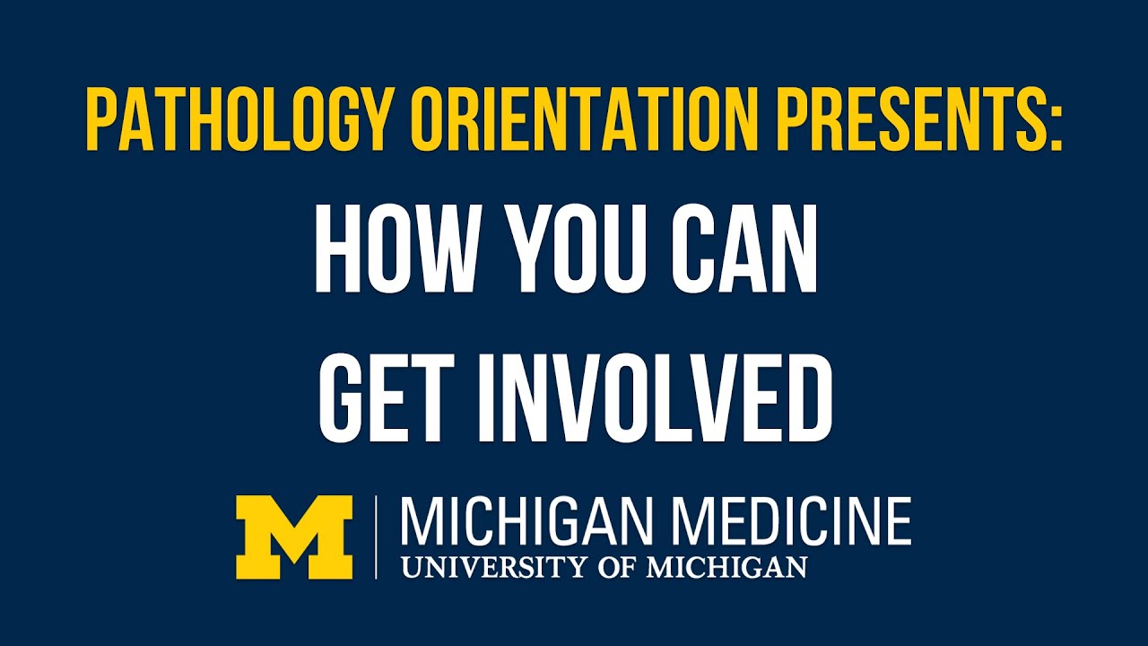 Department of Pathology Orientation: How You Can Get Involved