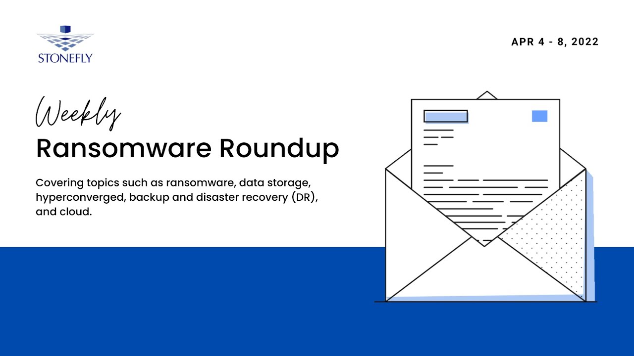 Weekly Ransomware Roundup : Apr 4 &ndash; 8, 2022