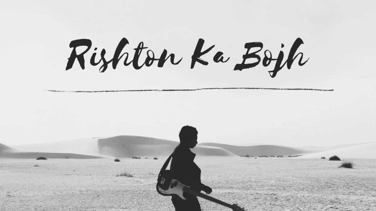 Rishton Ka Bojh | Heart Touching Sad Song