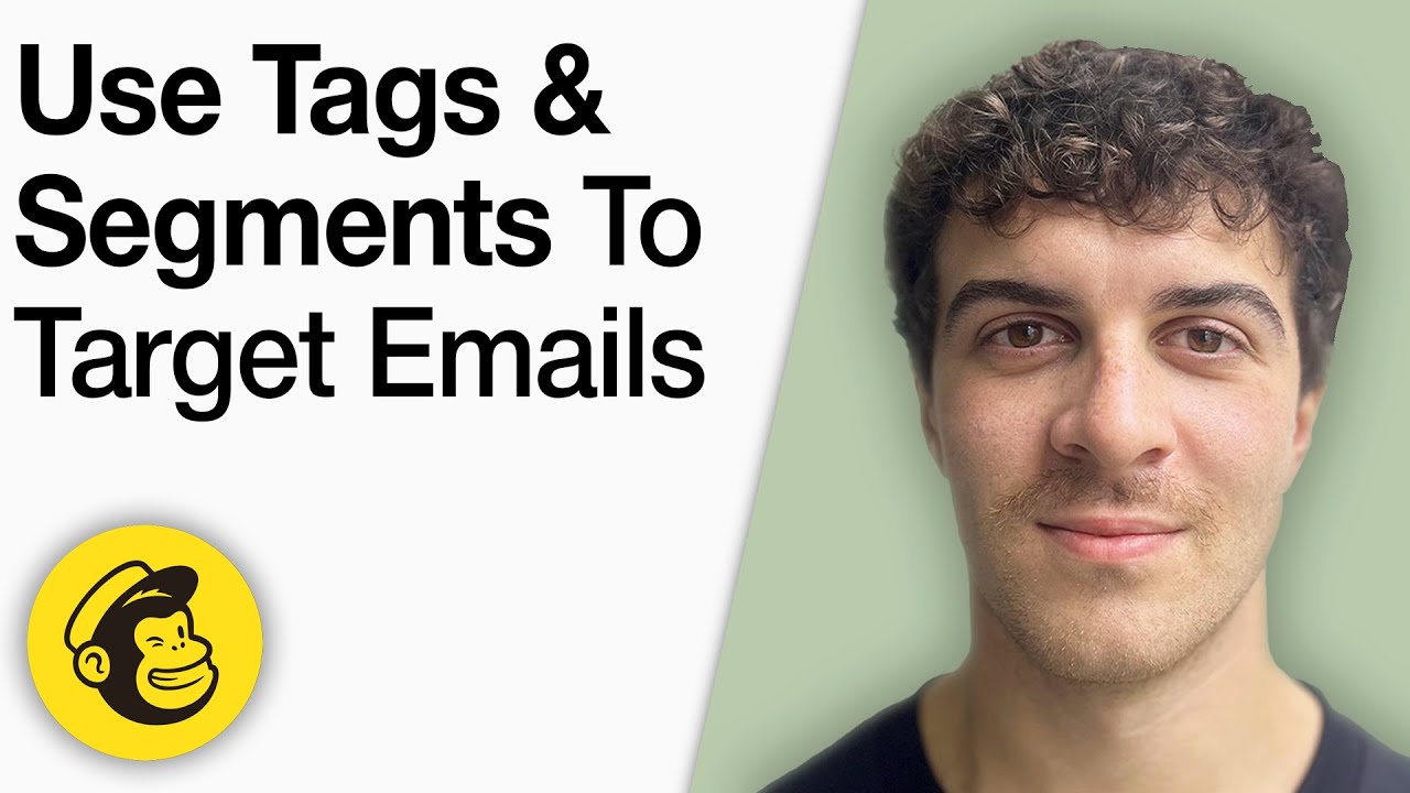 How to Use Tags and Segments to Target Emails in Mailchimp Tutorial [2025 Full Guide]