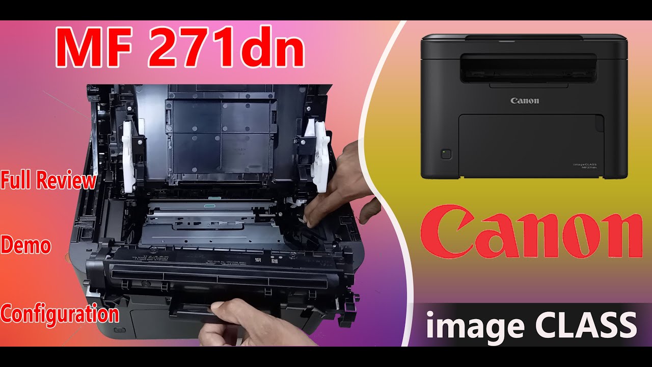 Canon imageClass MF271dn All in One Monochrome 29ppm Laser Printer with Duplex | Demo, Configuration