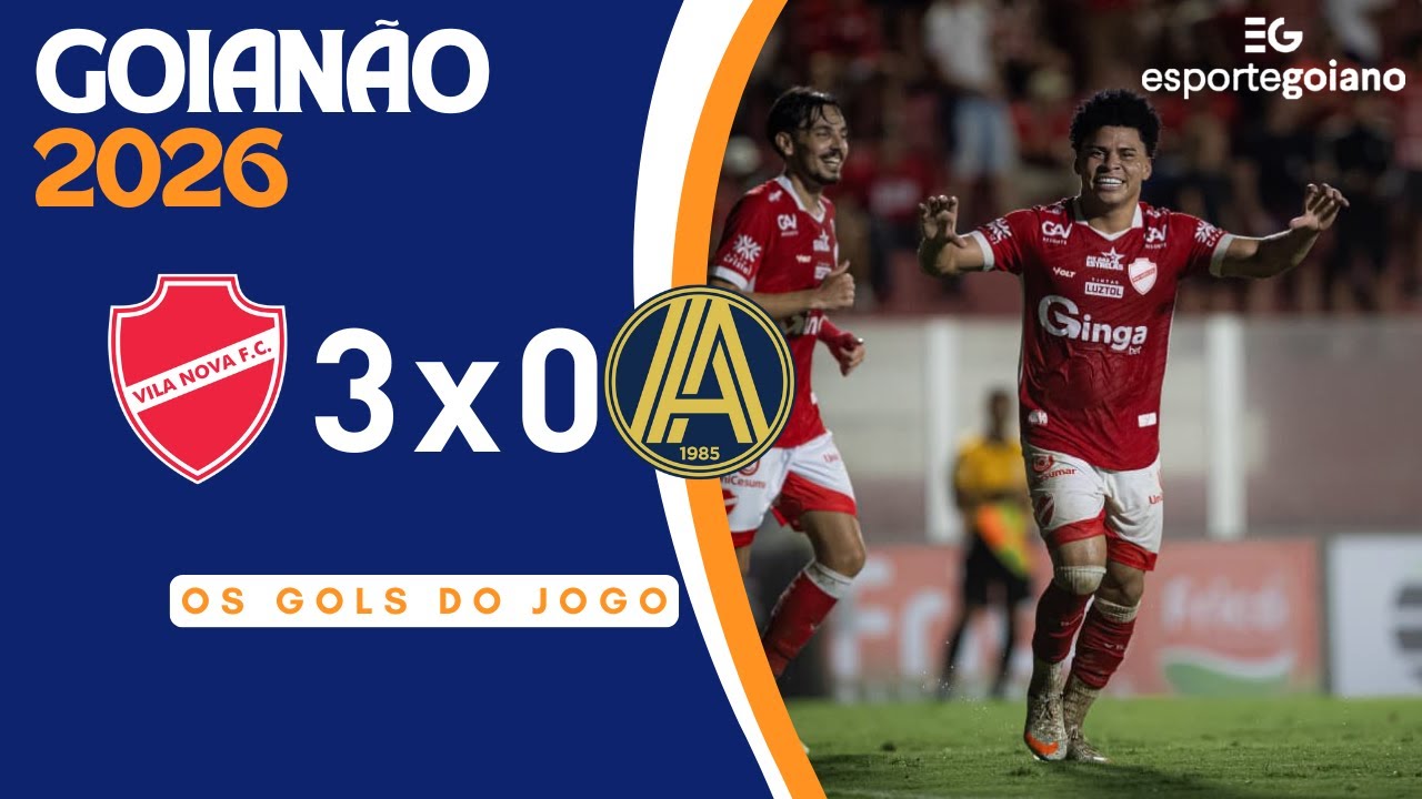 GOLS | VILA NOVA 3 X 0 APARECIDENSE | GOIANÃO 2026