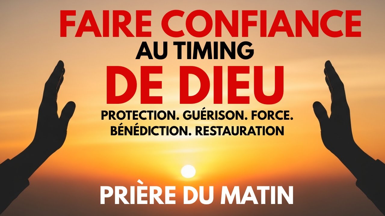 Vous verrez cela quand Dieu saura que vous êtes prêt·e | Prière matinale pour confiance au timing