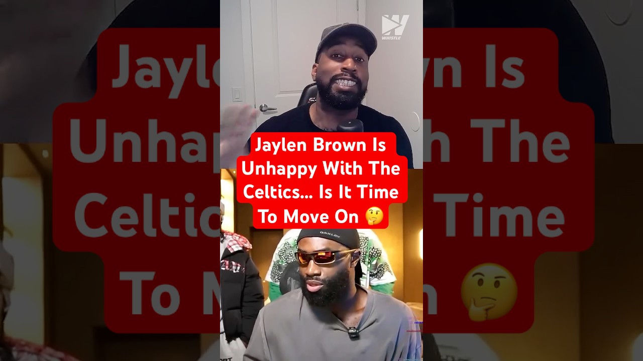 Jaylen Brown Is Unhappy With The Celtics... Is It Time To Move On 🤔
