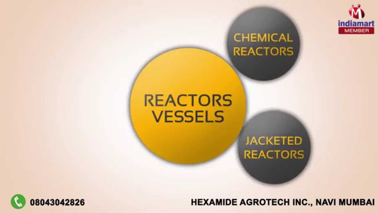 Industrial Vessels by Hexamide Agrotech Inc., Navi Mumbai
