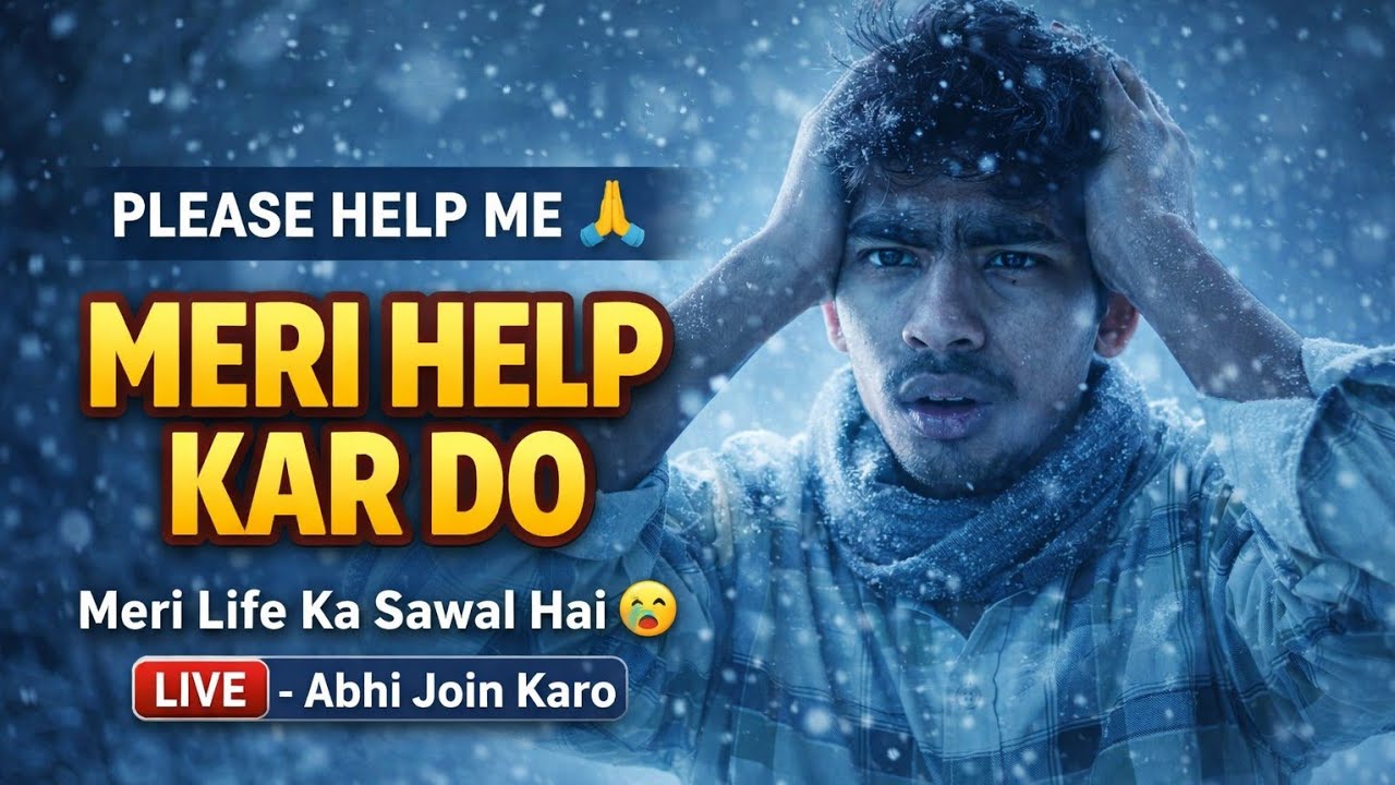 “Meri Help Karo Please 😢 | Aaj Live Mein Sab Bataunga | Support Chahiye”