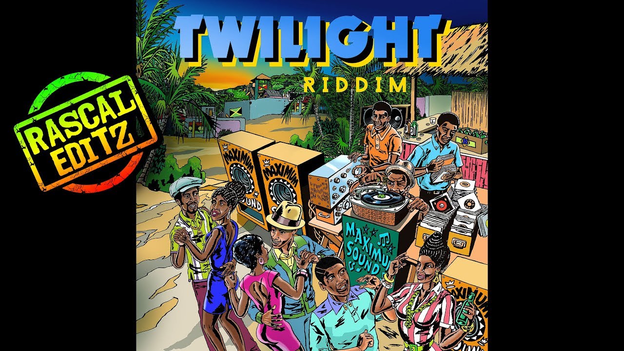 Twilight Riddim (Maximum Sound | 2018 | Rascal Editz Mix)