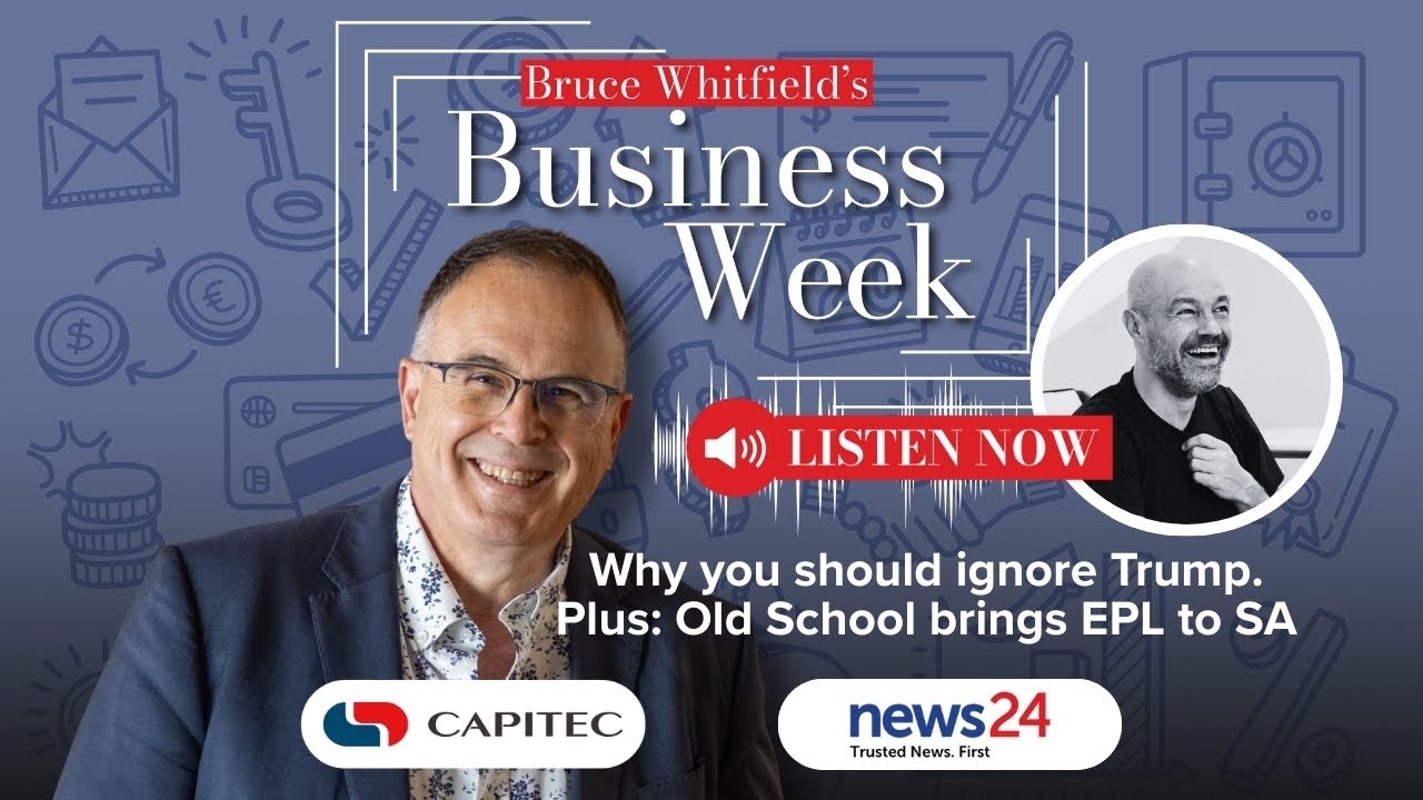 PODCAST | BWBW: Why you should ignore Trump. Plus: Old School brings EPL to SA