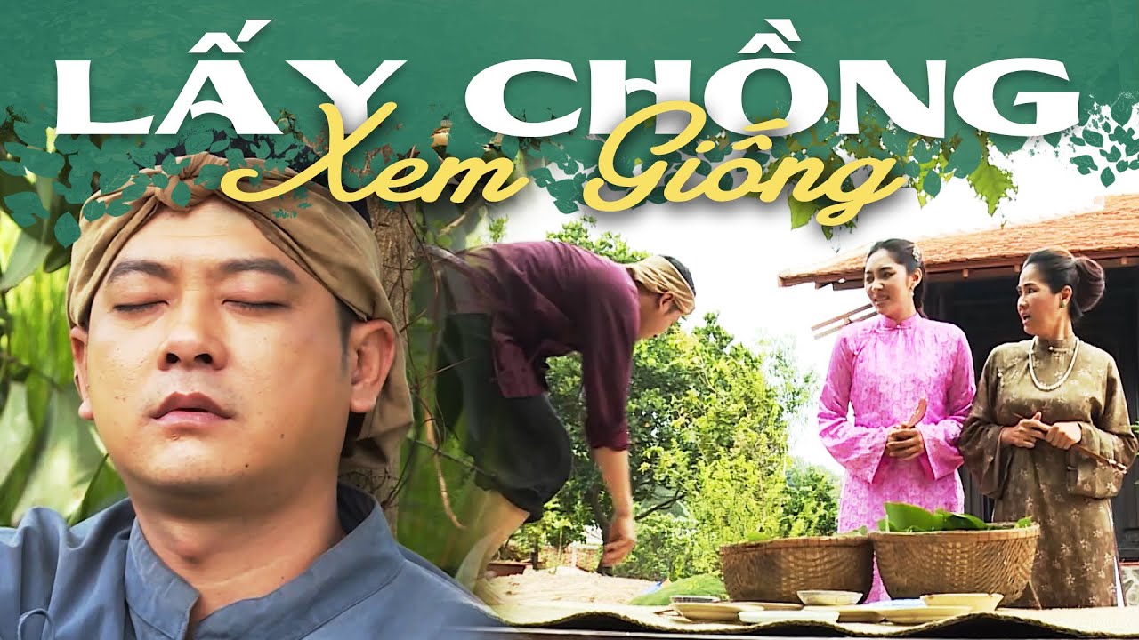 Cổ Tích Việt Nam 2023 - LẤY CHỒNG XEM GIỐNG - Phim Cổ Tích Việt Nam Mới Nhất 2023💕Truyện Cổ Tích Hay