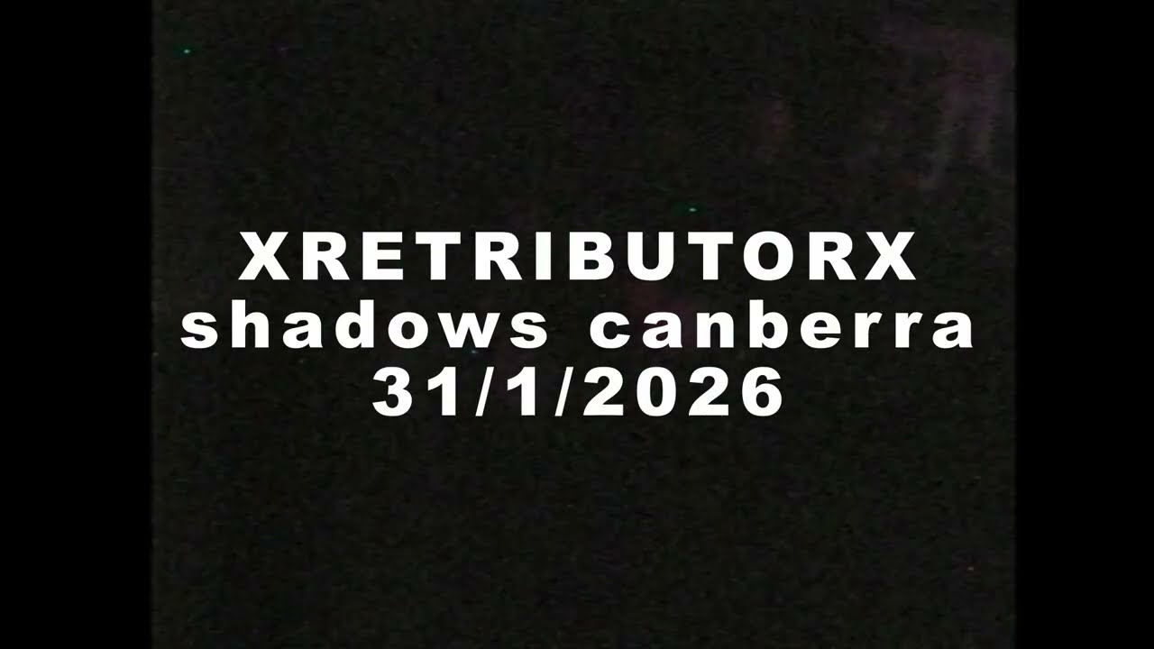 RETRIBUTOR - Shadows Canberra 31/01/2026