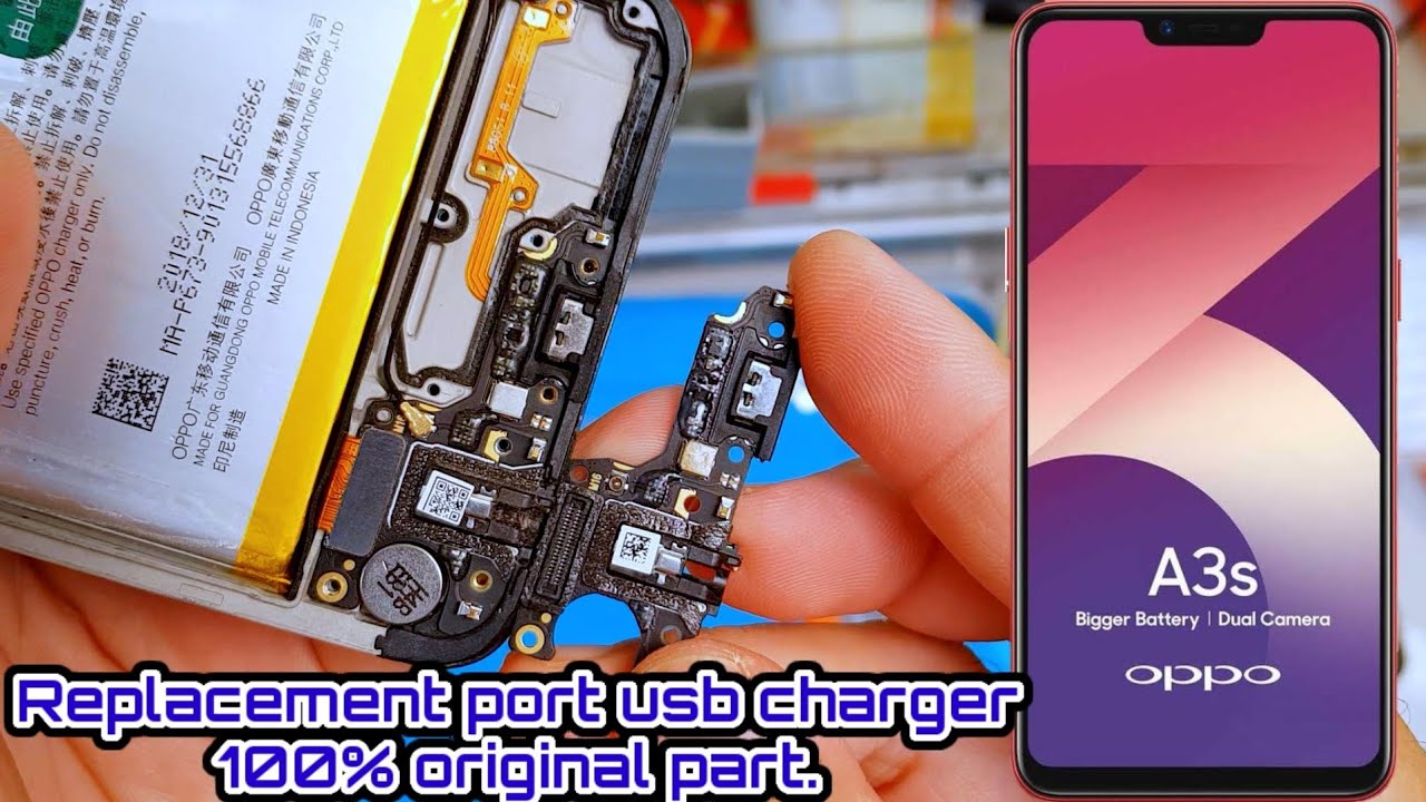 MENGGANTI PORT USB CHARGER ORIGINAL OPPO A3S