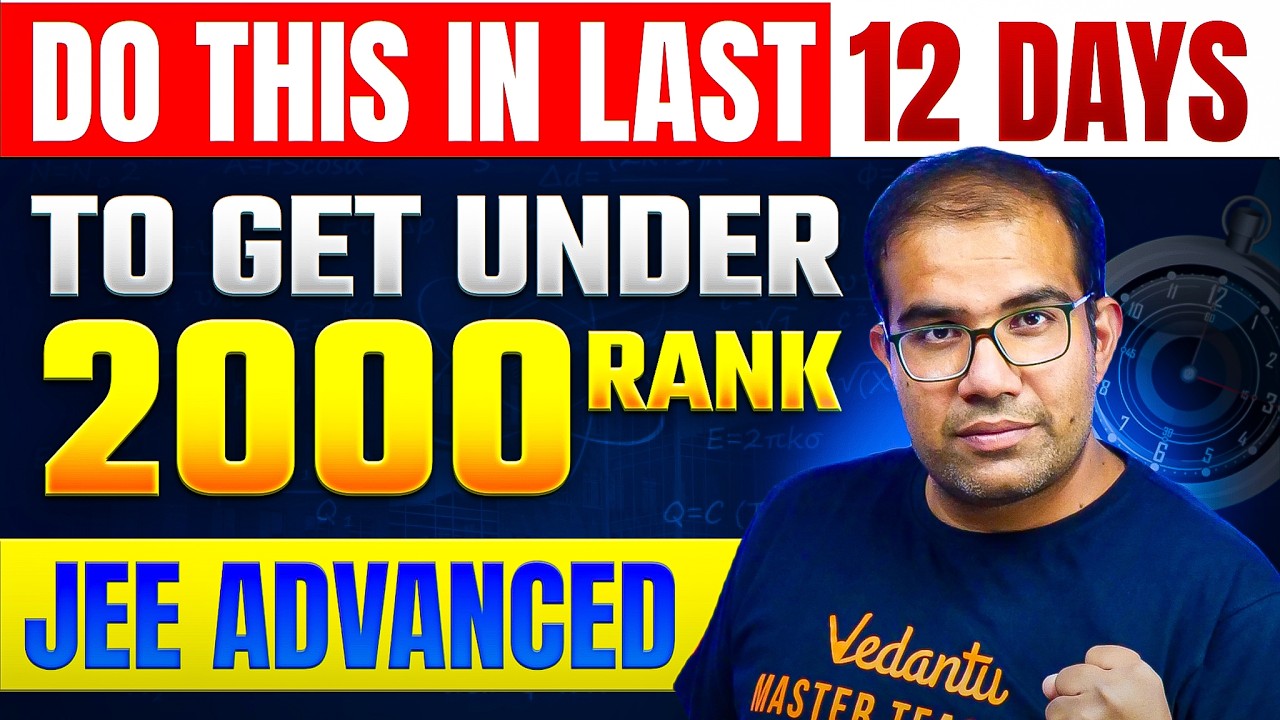🔴 JEE Advanced 2026 Strategy to Get Under 2000 Rank | Vinay Shur Sir