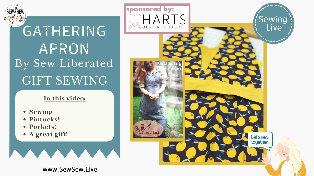 Gift Sewing: Gathering Apron by Sew Liberated...Sewing by Sew Sew Live
