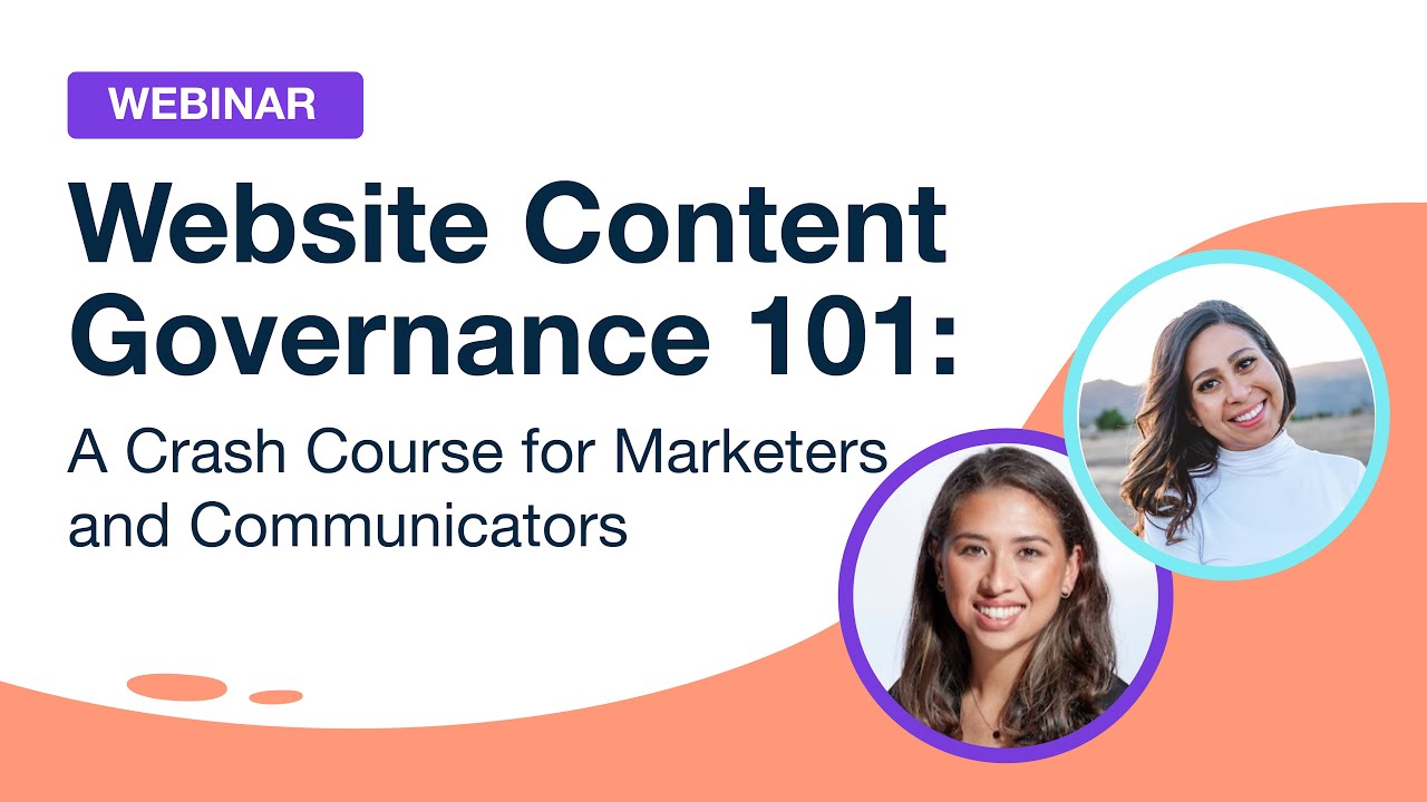 Website Content Governance 101-  A Crash Course for Marketers and Communicators