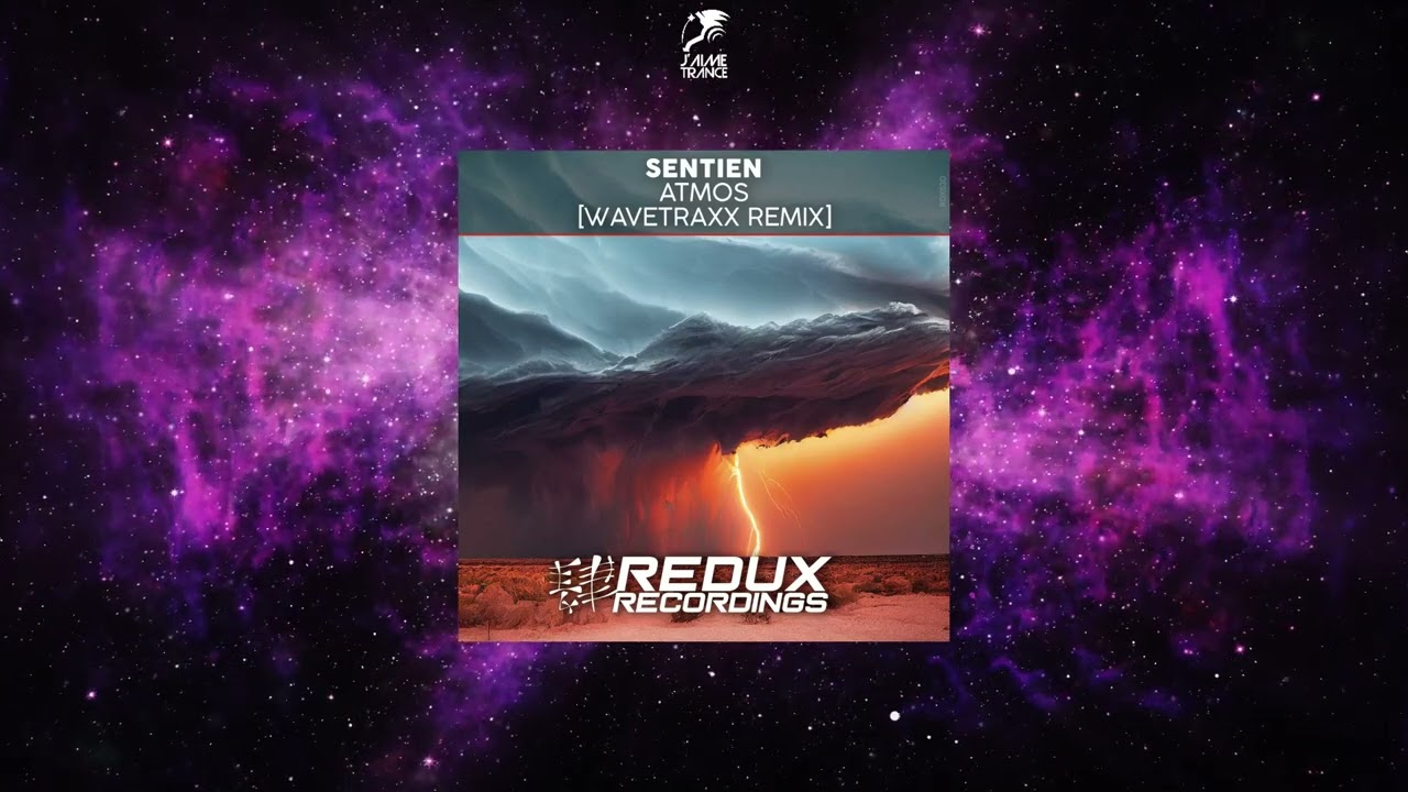 Sentien - Atmos (Wavetraxx Extended Remix) [REDUX RECORDINGS]