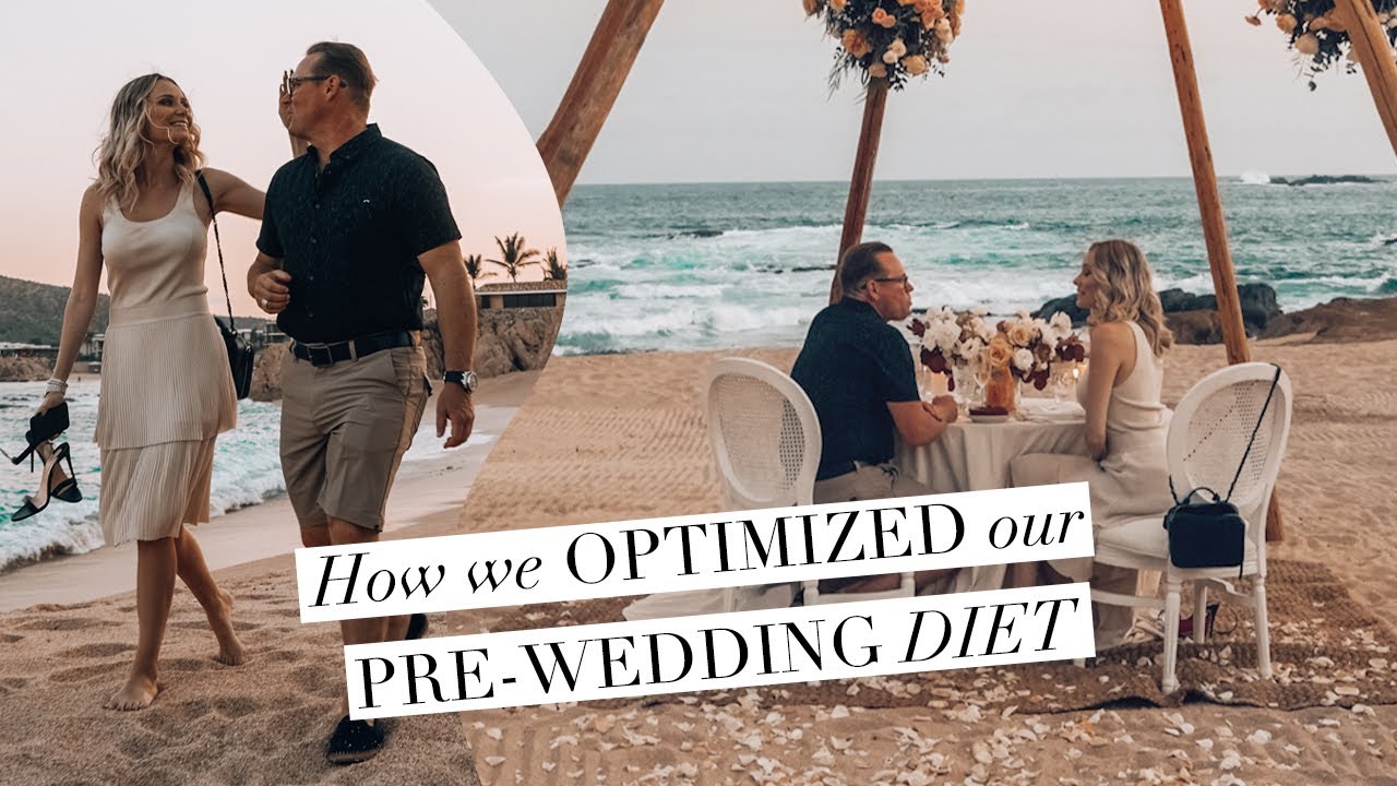 How we OPTIMIZED our PRE-WEDDING Diet | 29 Days until the Wedding