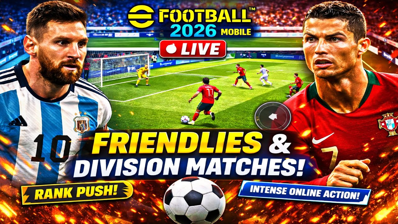 eFootball 2026 Mobile LIVE 🔴 | Friendlies & Division Matches | Ranked Gameplay