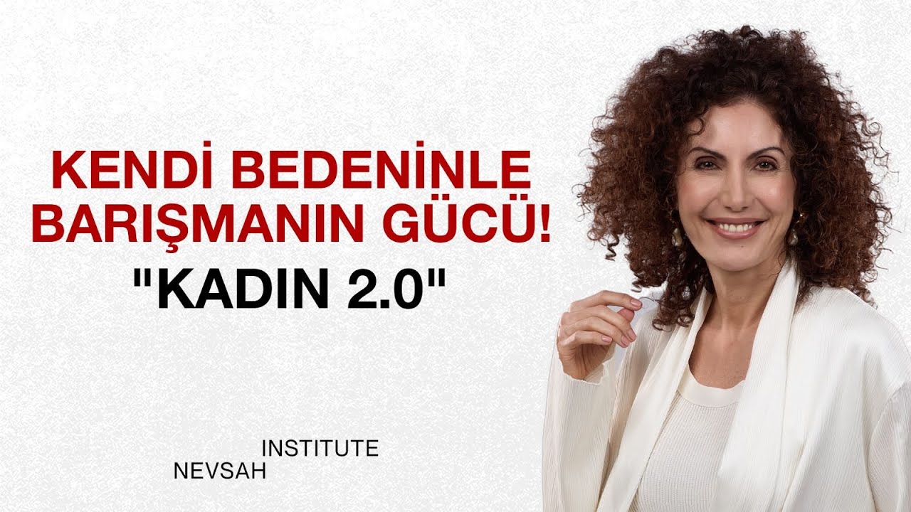 Kendi Bedeninle Barışmanın Gücü!