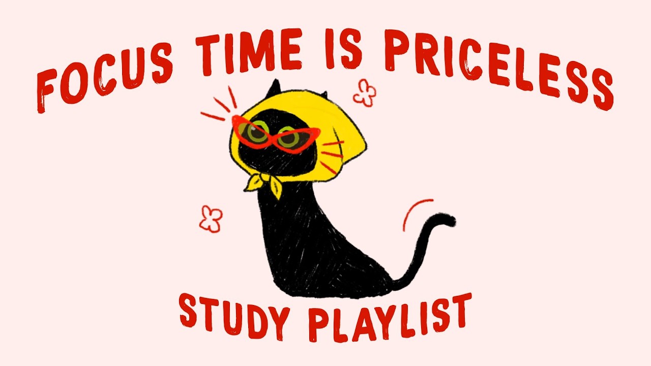 come on... your time is priceless (focus playlist to crush this session)