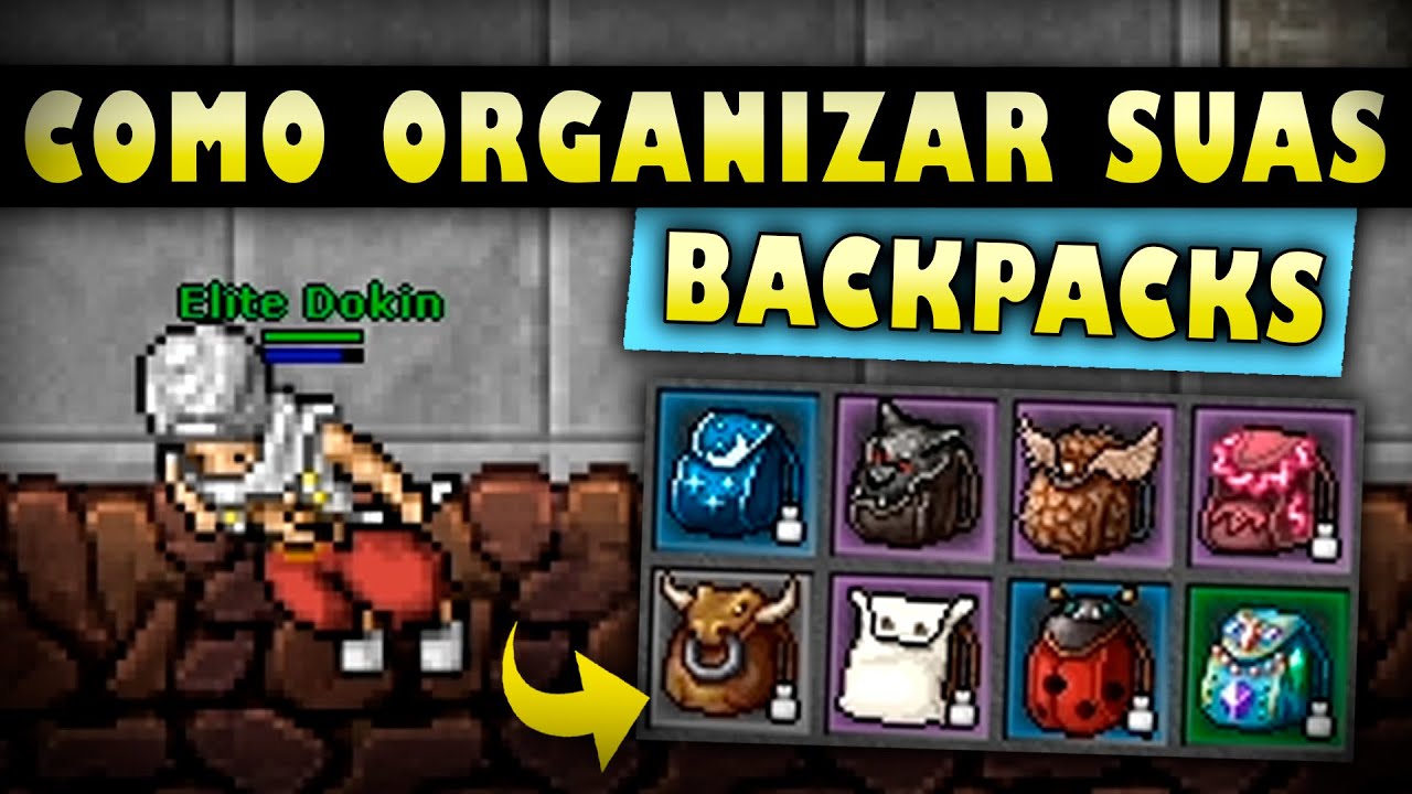 [TIBIA] - COMO ORGANIZAR SUAS BACKPACKS | EXPLICATIVO (COMPLETO)