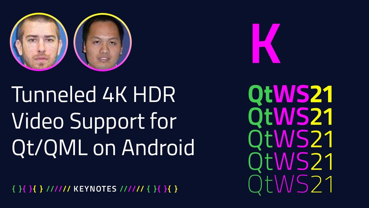 Tunneled 4K HDR video support for Qt/QML on Android | Keynote | #QtWS21