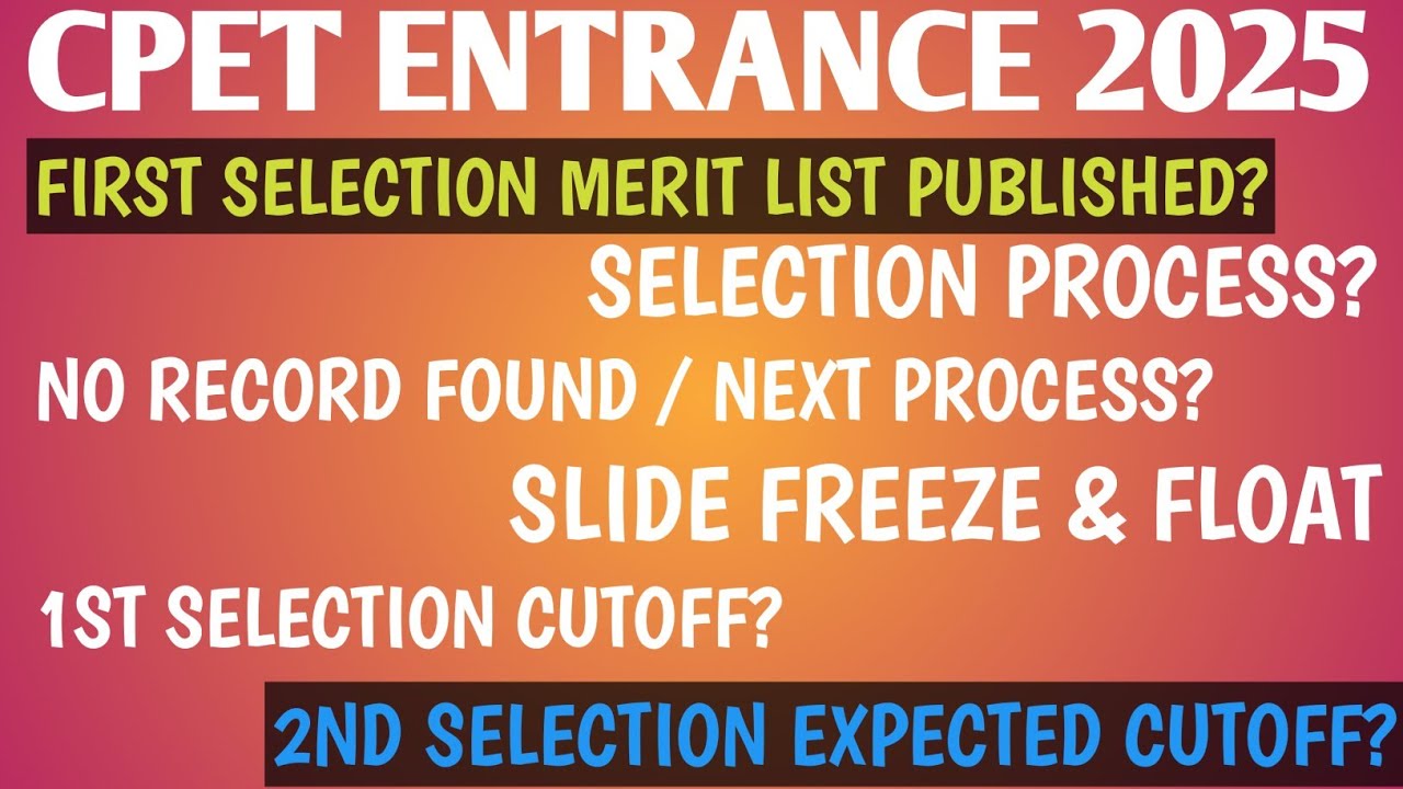 Cpet First Selection merit list Published 2025 || Cutoff || No record Found || SLIDE FREEZE & FLOAT